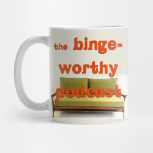 Binge Worthy Podcast Mug